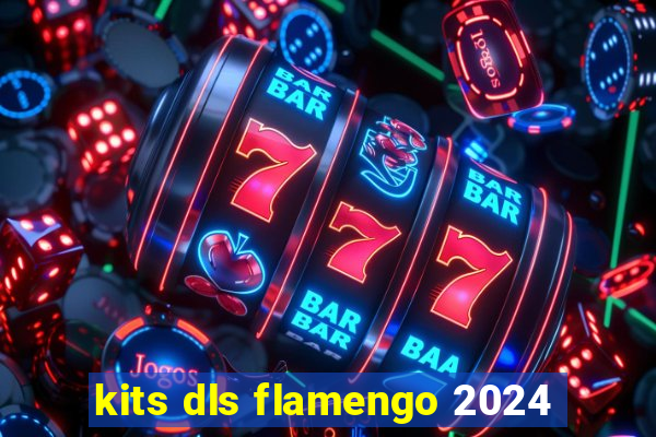 kits dls flamengo 2024
